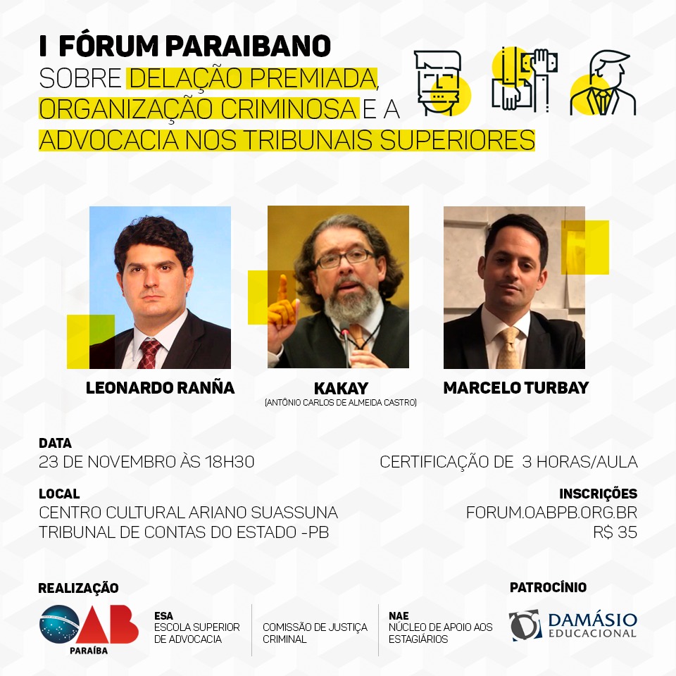 OAB-PB abre inscrições presenciais para I Fórum Paraibano sobre Delação Premiada, Organização Criminosa e a Advocacia nos Tribunais Superiores.
