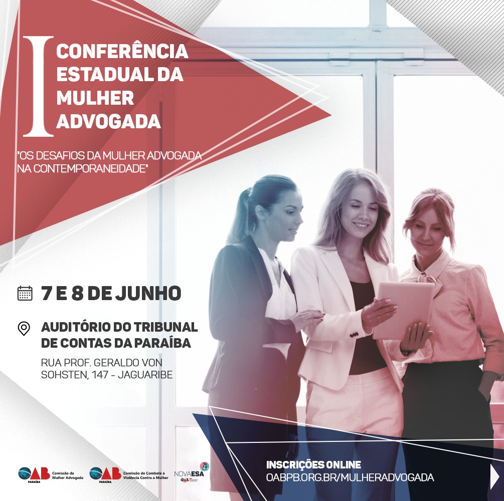 OAB-PB realizará Conferência Estadual da Mulher Advogada nos dias 07 e 08 de junho; participe