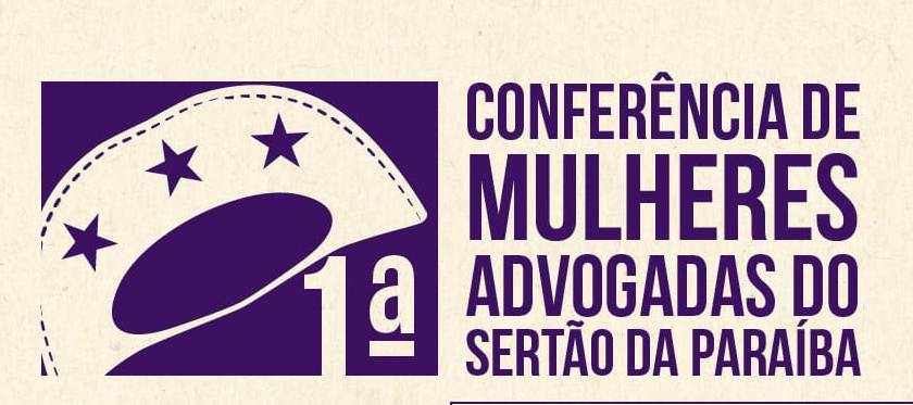 OAB-PB realizará a Primeira Conferência da Mulher Advogada do Sertão em Patos