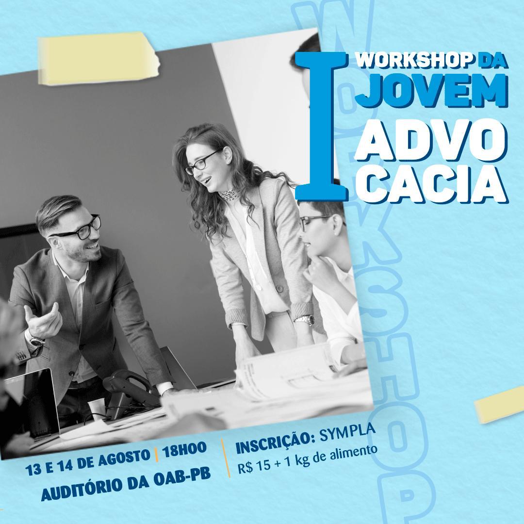 Comissão da Jovem Advocacia realiza I Workshop para advogados em início de carreira; participe